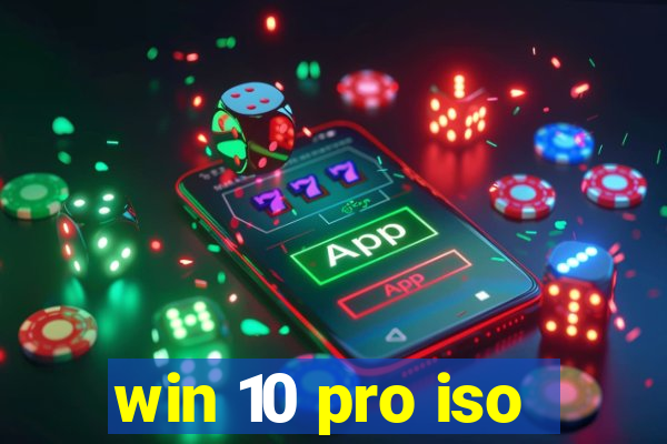 win 10 pro iso